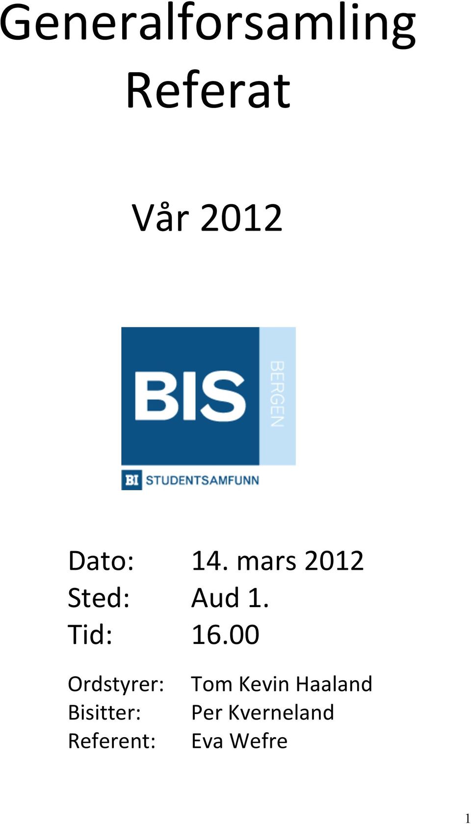 Referent: 14. mars 2012 Aud 1. 16.