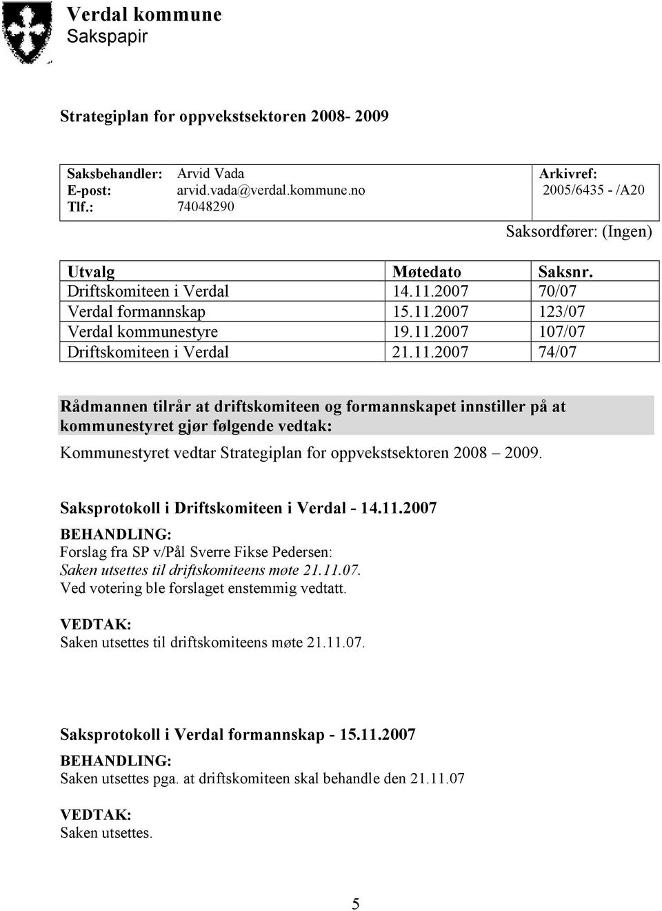 2007 70/07 Verdal formannskap 15.11.