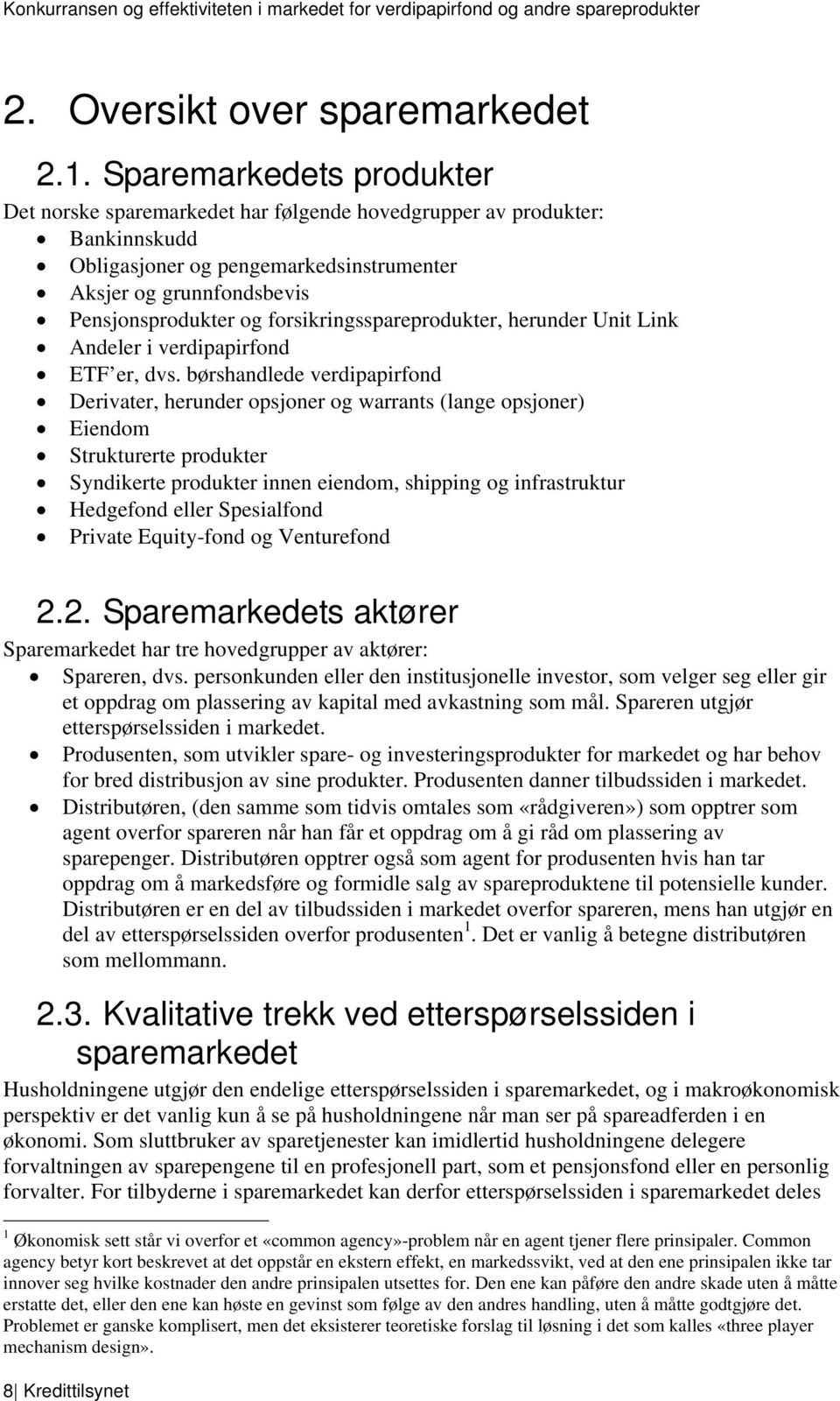 forsikringsspareprodukter, herunder Unit Link Andeler i verdipapirfond ETF er, dvs.