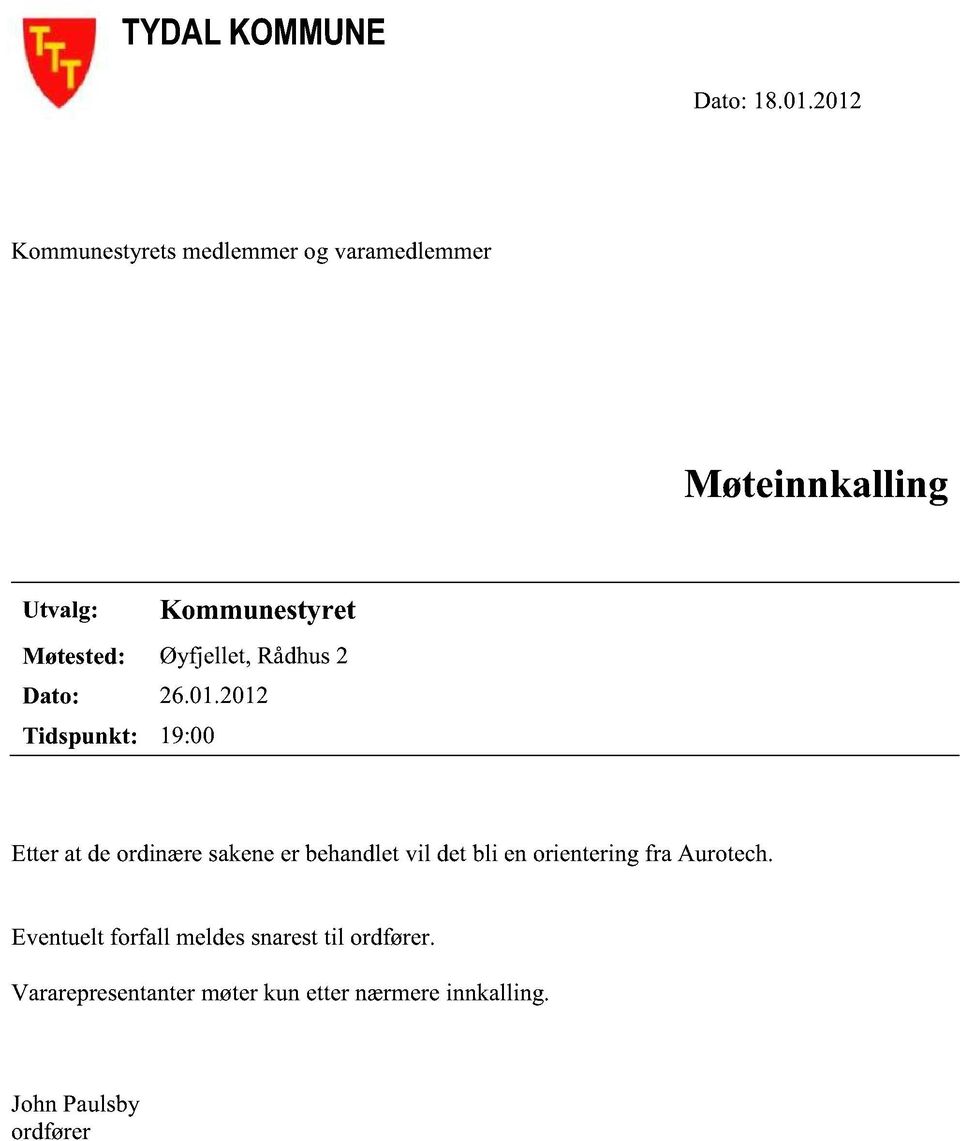 Møtested: Øyfjellet, Rådhus2 Dato: 26.01.