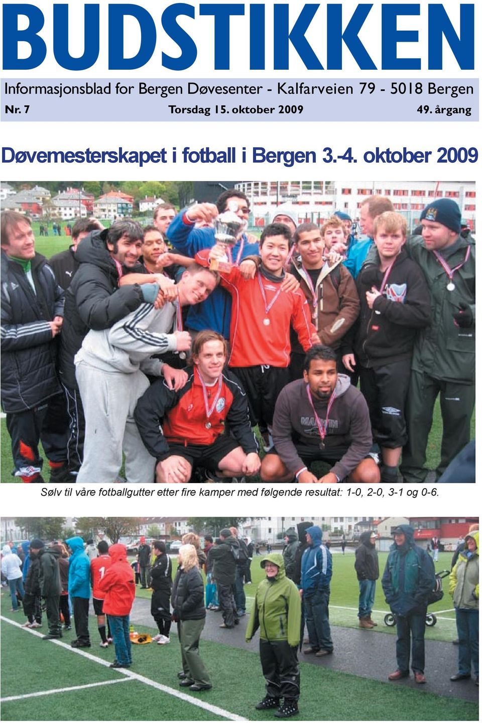 år gang Døvemesterskapet i fotball i Bergen 3.-4.