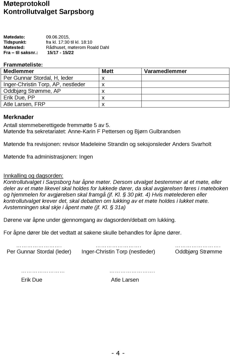 stemmeberettigede fremmøtte 5 av 5.