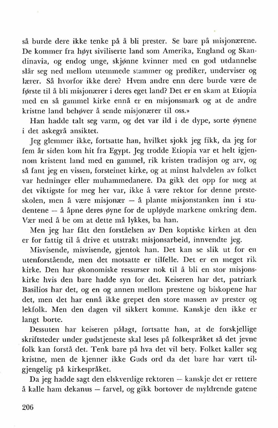 S9 hvorfor ikke dere? Hvem andre enn dere burde vzre de fgrste ti1?i bli misjonzrer i deres eget land?