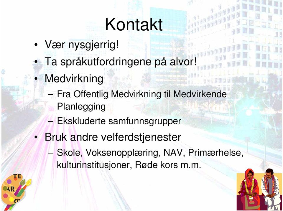 Planlegging Ekskluderte samfunnsgrupper Bruk andre