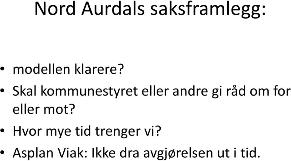 Skal kommunestyret eller andre gi råd om