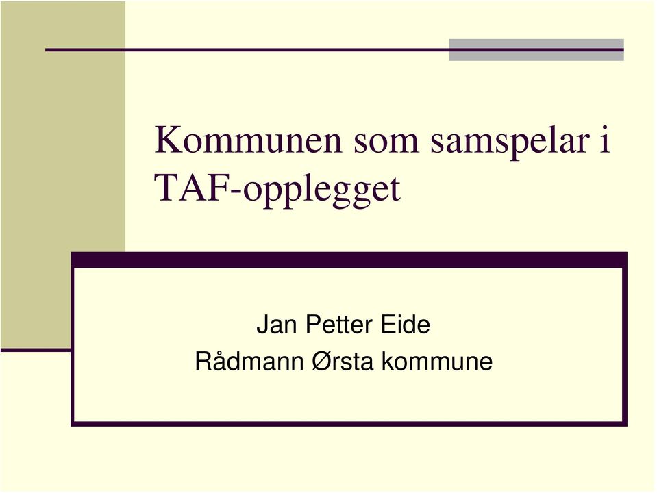 TAF-opplegget Jan