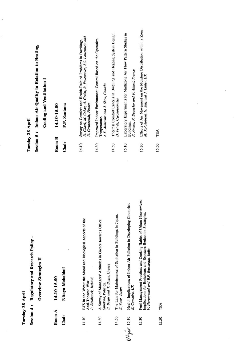 p, Skrabanek, Ire/and A Survey of Managers' Atttudes in Greece towards Offce Smoking Policies. B, Bazas and T. Bazas, Greece The Law for Maintenance of Sanitation in Buildings in Japan, E.