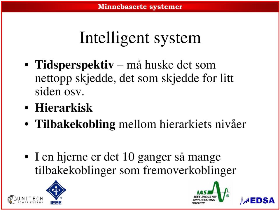 Hierarkisk Tilbakekobling mellom hierarkiets nivåer I en