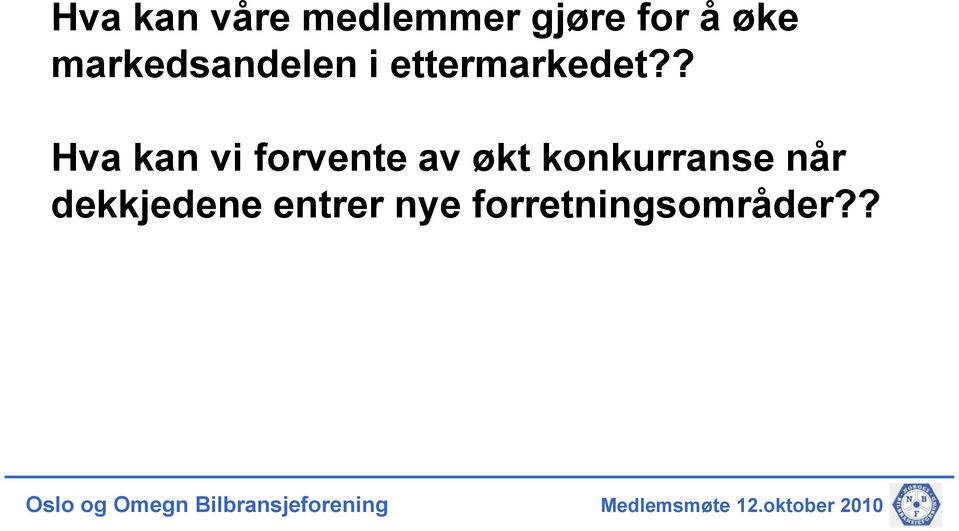 ? Hva kan vi forvente av økt