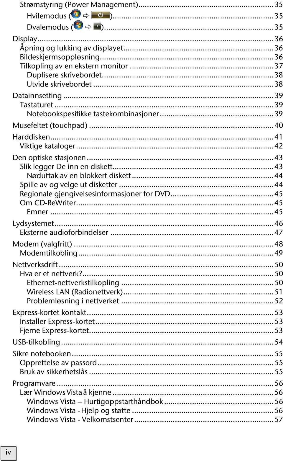 ..42 Den optiske stasjonen...43 Slik legger De inn en diskett...43 Nøduttak av en blokkert diskett...44 Spille av og velge ut disketter...44 Regionale gjengivelsesinformasjoner for DVD.