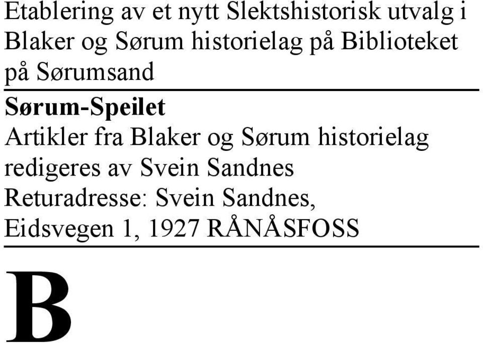 Artikler fra Blaker og Sørum historielag redigeres av Svein