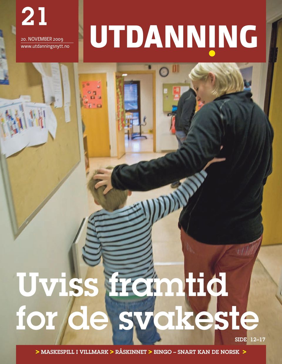 no Uviss framtid for de svakeste