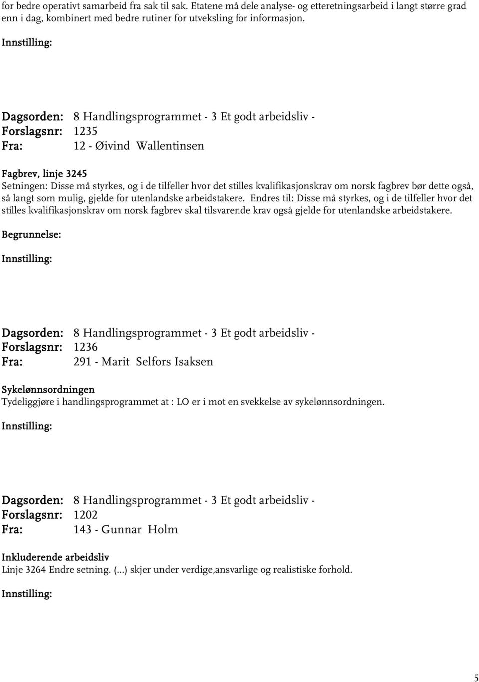 mulig, gjelde for utenlandske arbeidstakere.