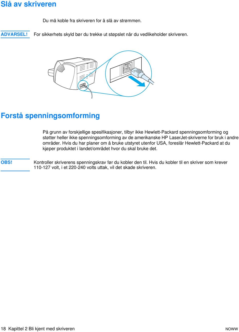 LaserJet-skriverne for bruk i andre områder.