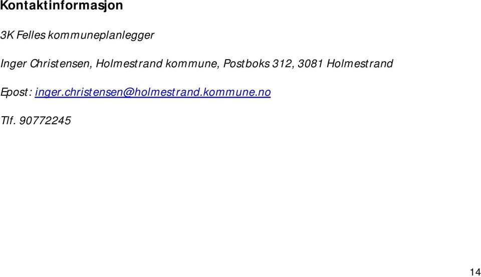 Holmestrand kommune, Postboks 312, 3081