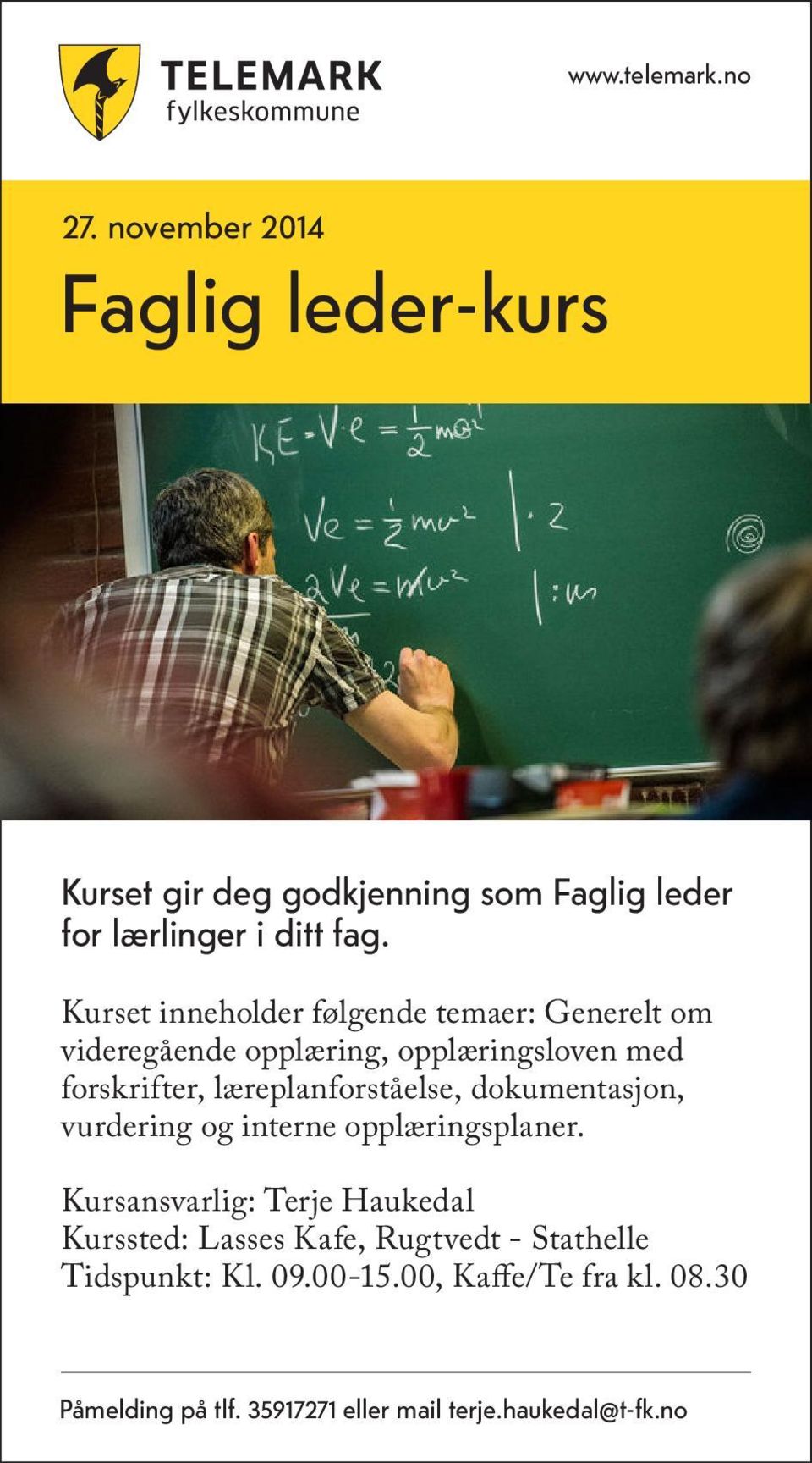 læreplanforståelse, dokumentasjon, vurdering og interne opplæringsplaner.