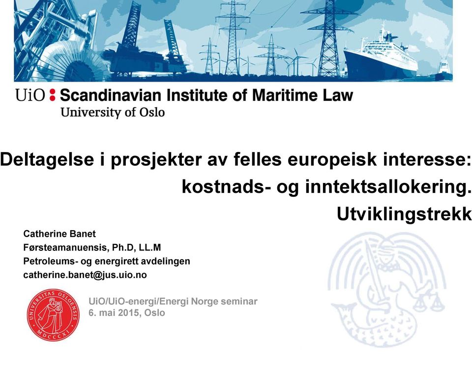 Utviklingstrekk Catherine Banet Førsteamanuensis, Ph.D, LL.