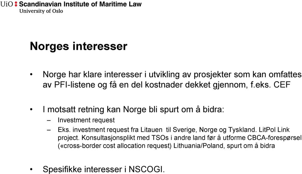 investment request fra Litauen til Sverige, Norge og Tyskland. LitPol Link project.