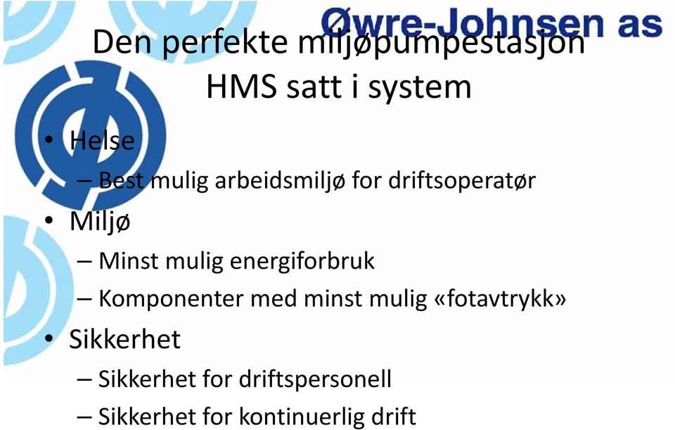 energiforbruk Komponenter med minst mulig «fotavtrykk»