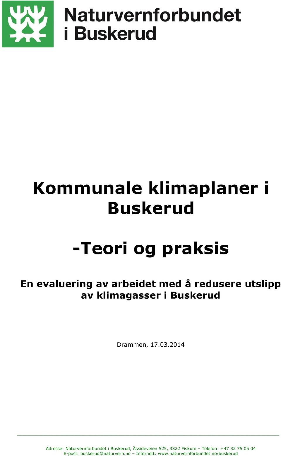 2014 Adresse: Naturvernforbundet i Buskerud, Åssideveien 525, 3322 Fiskum