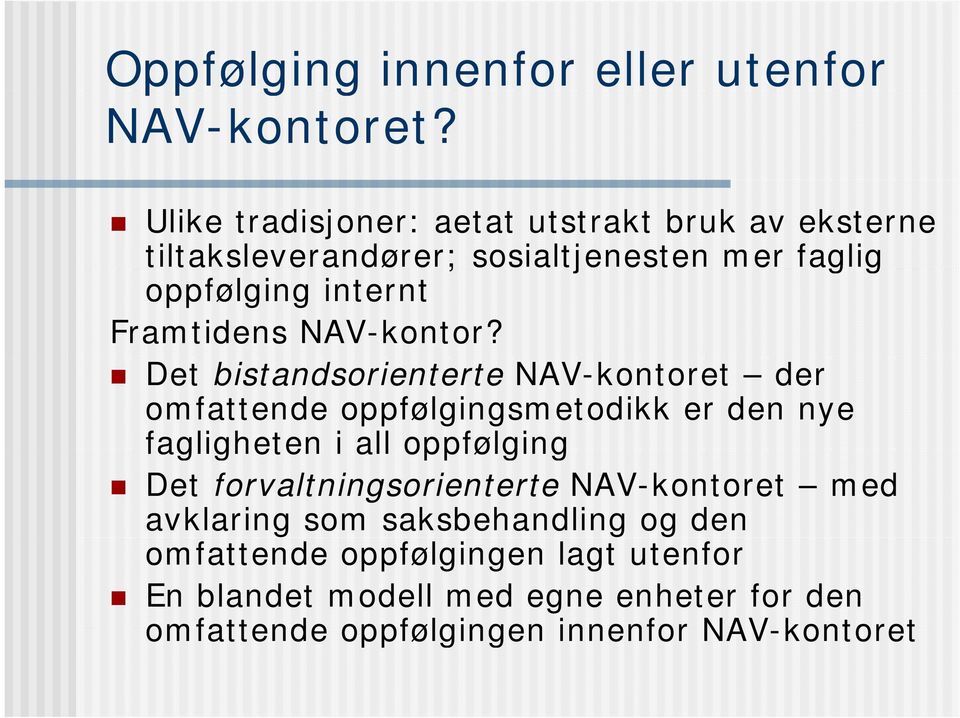 Framtidens NAV-kontor?