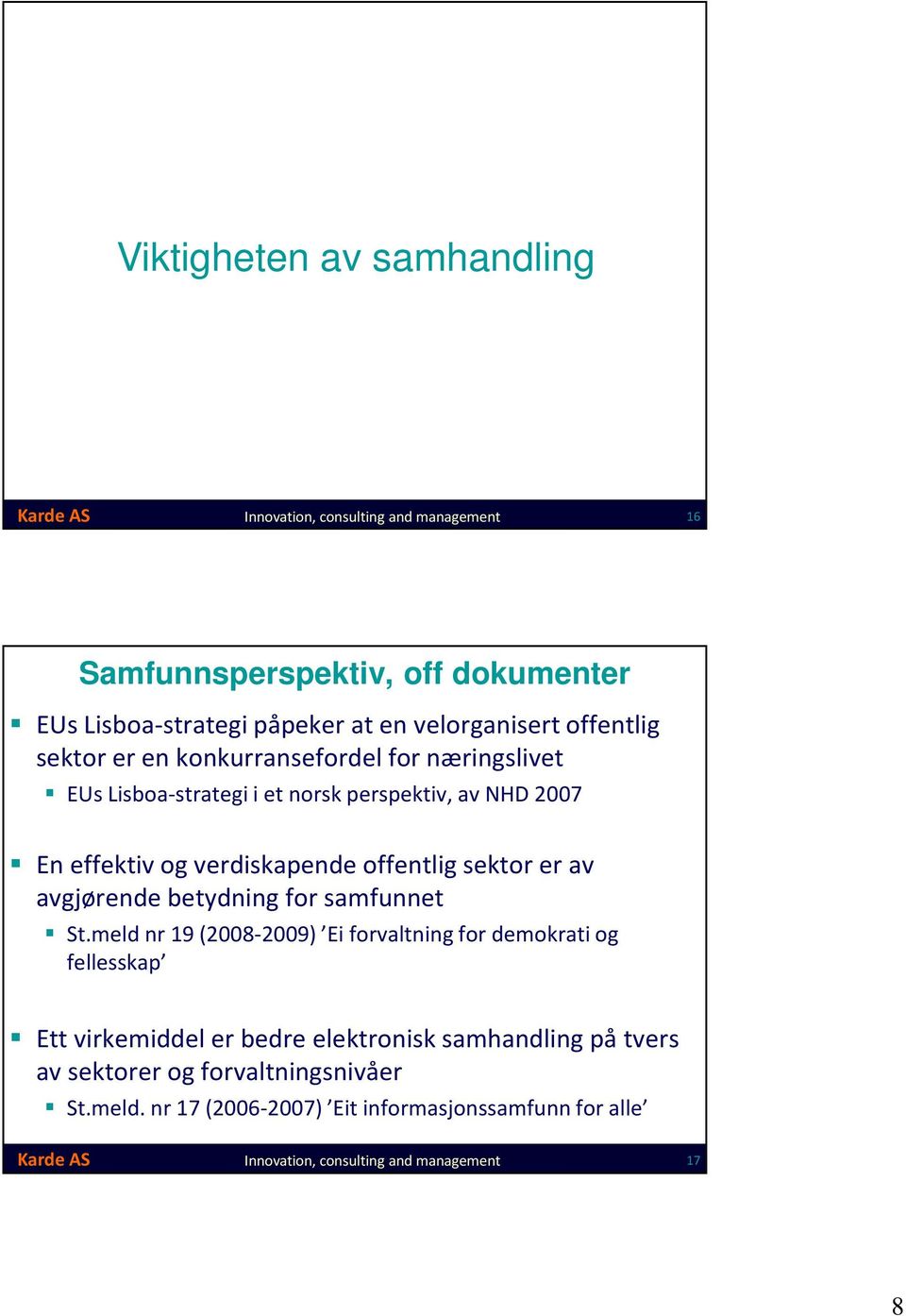 offentlig sektor er av avgjørende betydning for samfunnet St.