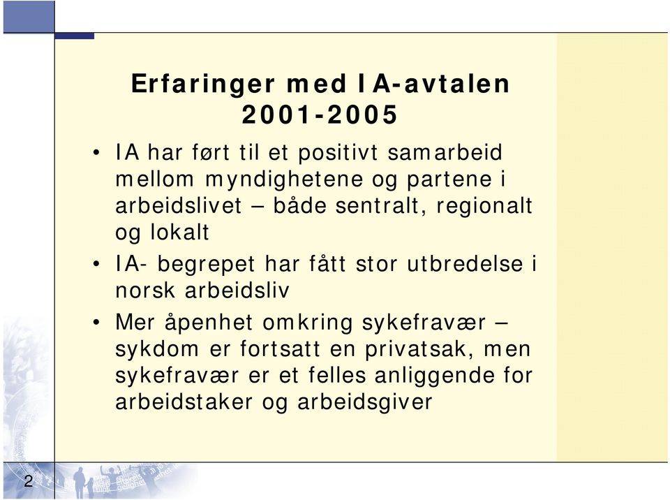 har fått stor utbredelse i norsk arbeidsliv Mer åpenhet omkring sykefravær sykdom er