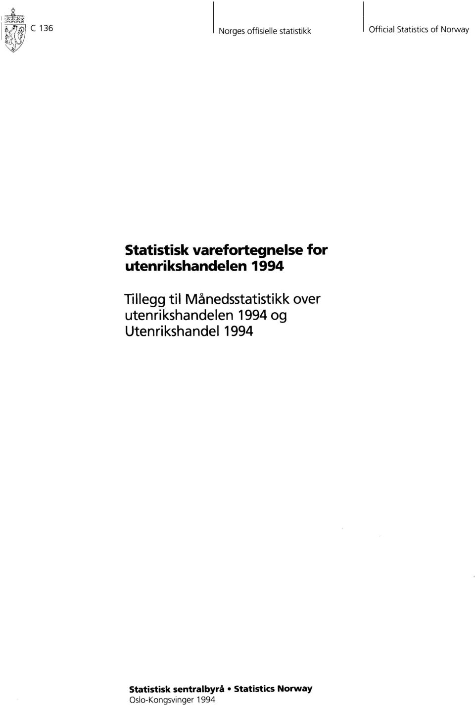 Månedsstatistikk over utenrikshandelen 1994 og Utenrikshandel