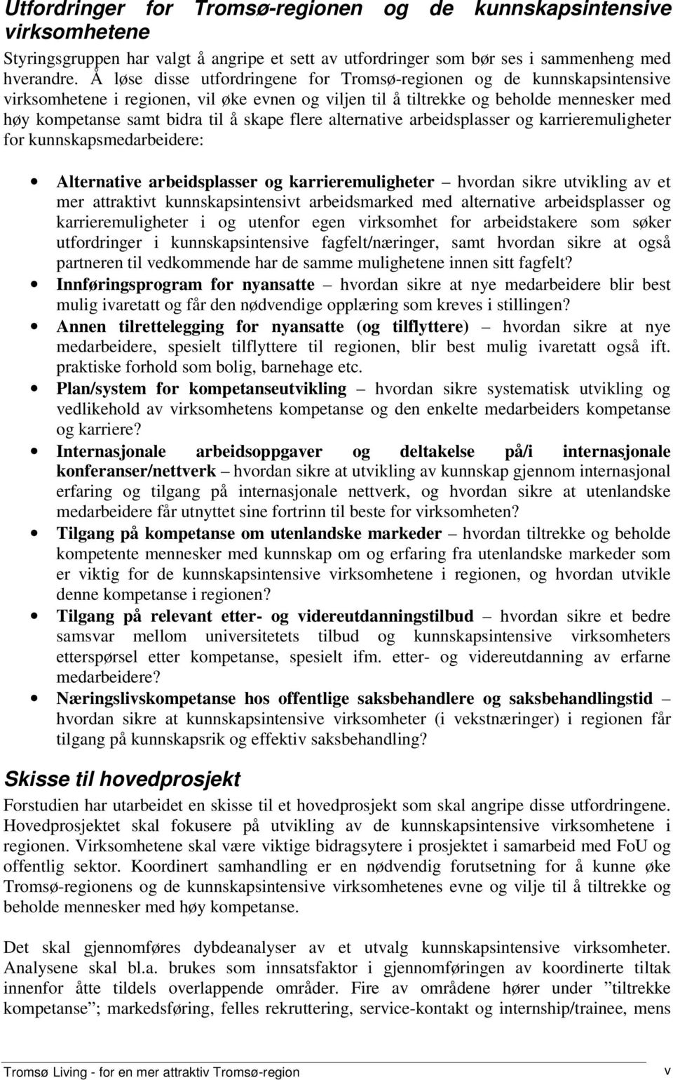 skape flere alternative arbeidsplasser og karrieremuligheter for kunnskapsmedarbeidere: Alternative arbeidsplasser og karrieremuligheter hvordan sikre utvikling av et mer attraktivt