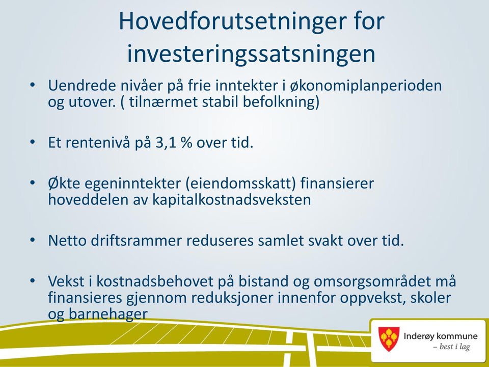 Økte egeninntekter (eiendomsskatt) finansierer hoveddelen av kapitalkostnadsveksten Netto driftsrammer