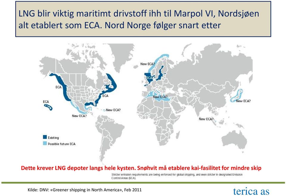 Nord Norge følger snart etter Dette krever LNG depoter langs hele