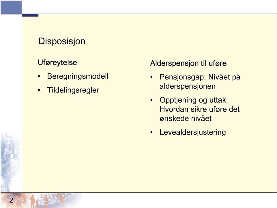 Pensjonsgap: Nivået på alderspensjonen Opptjening