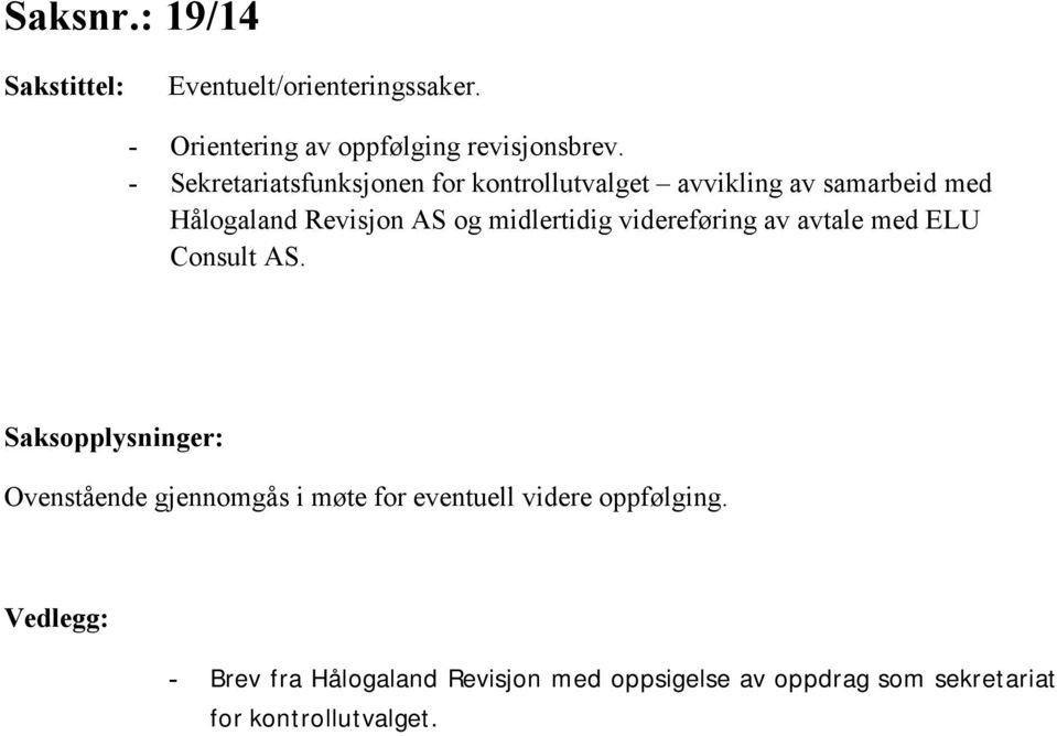 midlertidig videreføring av avtale med ELU Consult AS.