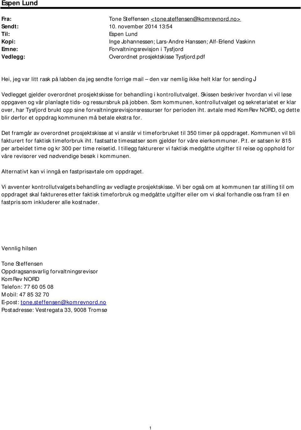 pdf Hei, jeg var litt rask på labben da jeg sendte forrige mail den var nemlig ikke helt klar for sending J Vedlegget gjelder overordnet prosjektskisse for behandling i kontrollutvalget.