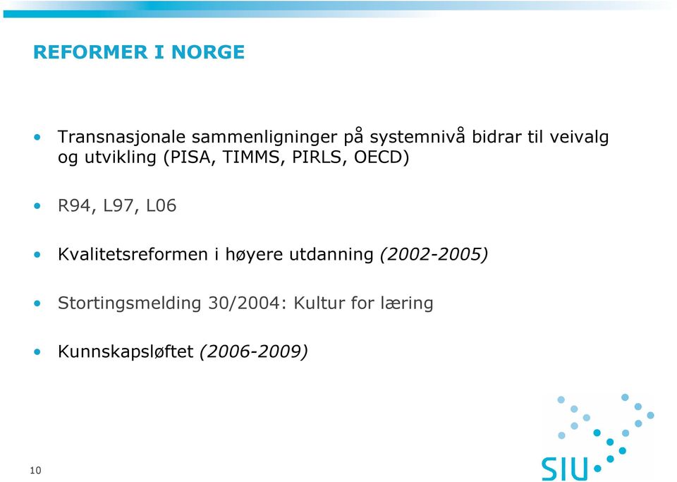 L97, L06 Kvalitetsreformen i høyere utdanning (2002-2005)