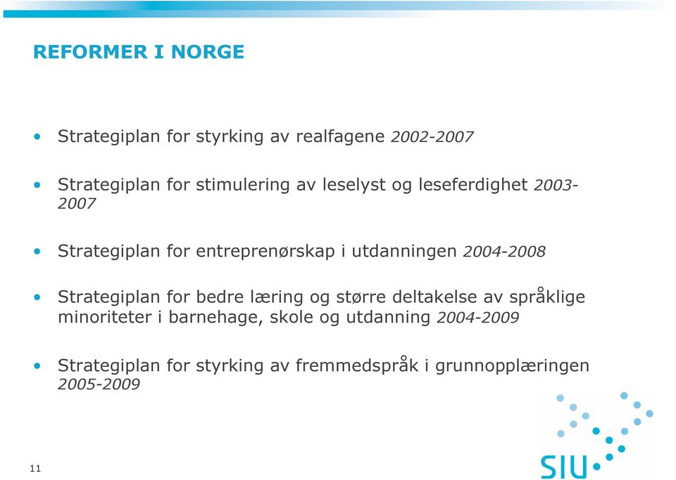 Strategiplan for bedre læring og større deltakelse av språklige minoriteter i barnehage, skole