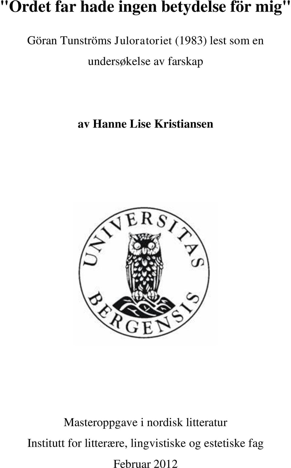 Hanne Lise Kristiansen Masteroppgave i nordisk litteratur