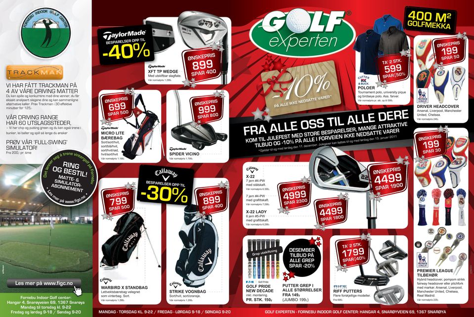 Prøv Trackman i 30 effektive minutter for 125,- RIS ØNSKEP 6PA9R 5900 S VÅR DRIVING RANGE HAR 60 UTSLAGSSTEDER, Vi har chip og putting green og du kan også trene i bunker, lei baller og spill så