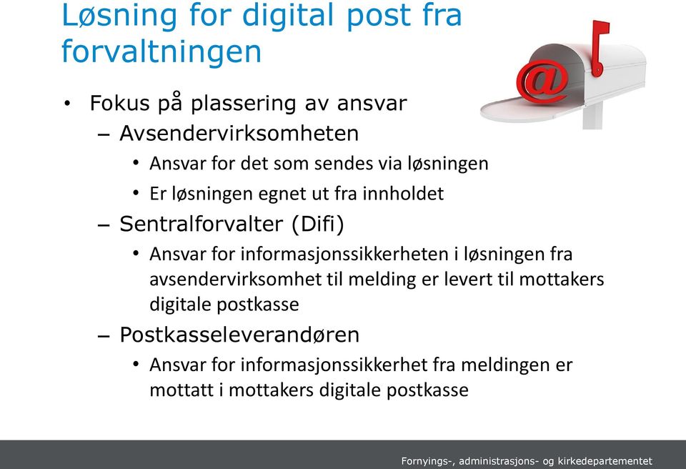 informasjonssikkerheten i løsningen fra avsendervirksomhet til melding er levert til mottakers digitale