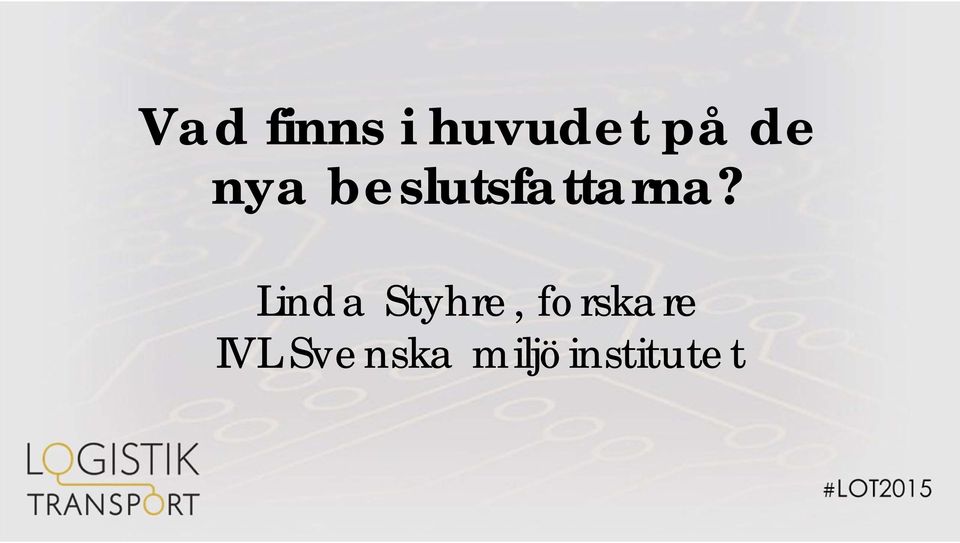 Linda Styhre, forskare