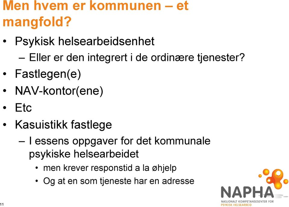 Fastlegen(e) NAV-kontor(ene) Etc Kasuistikk fastlege I essens oppgaver