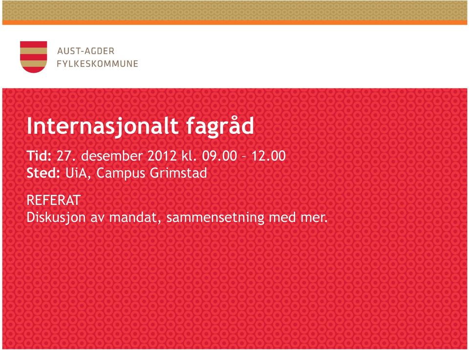 00 Sted: UiA, Campus Grimstad