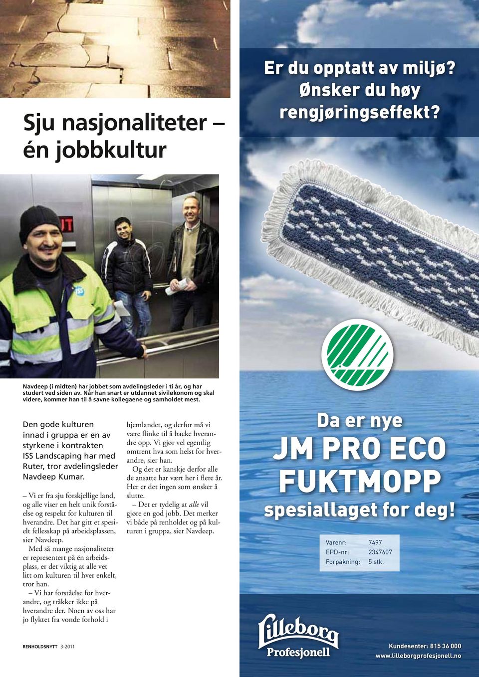 Den gode kulturen innad i gruppa er en av styrkene i kontrakten ISS Landscaping har med Ruter, tror avdelingsleder Navdeep Kumar.