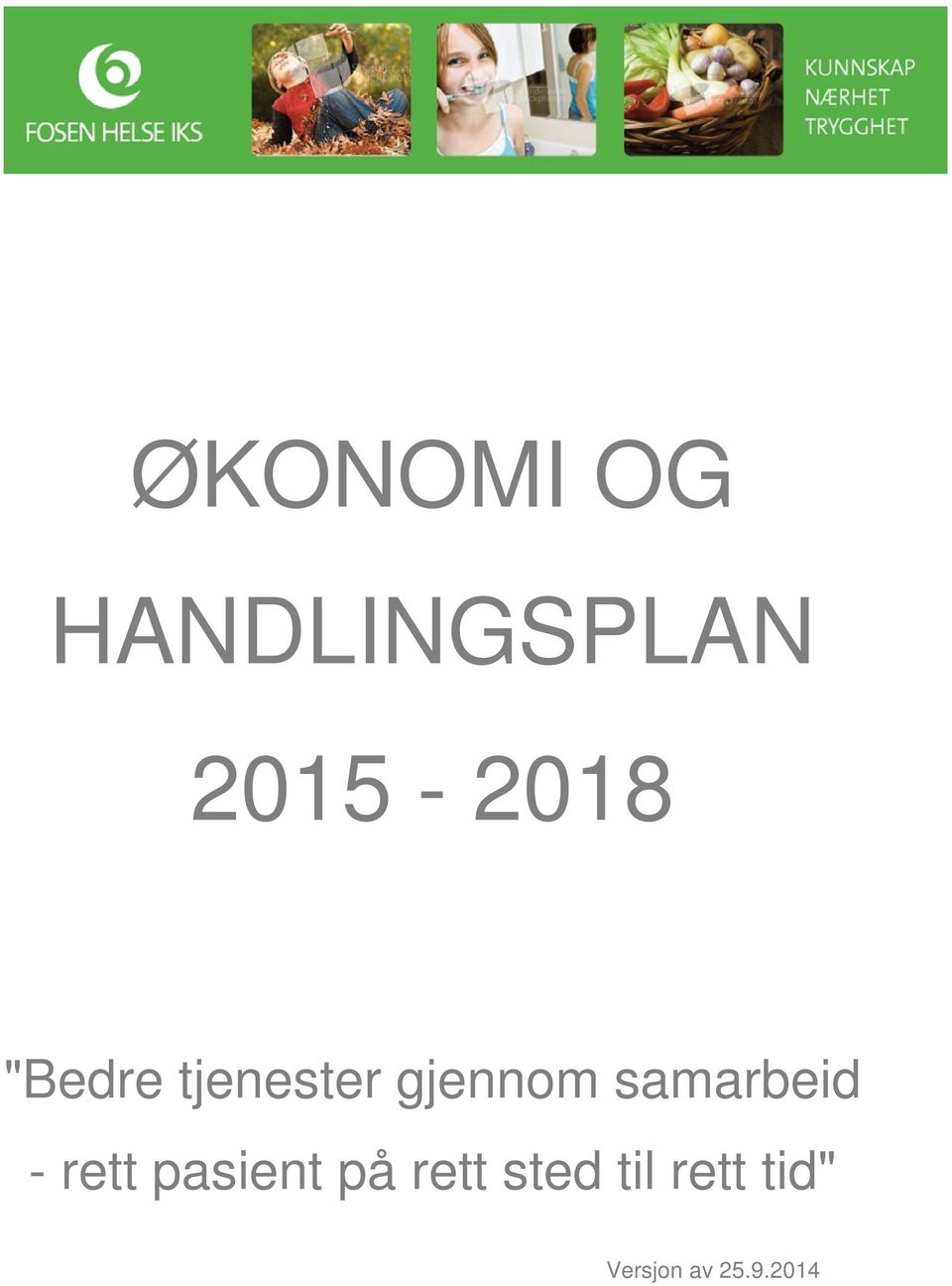 gjennom samarbeid - rett pasient