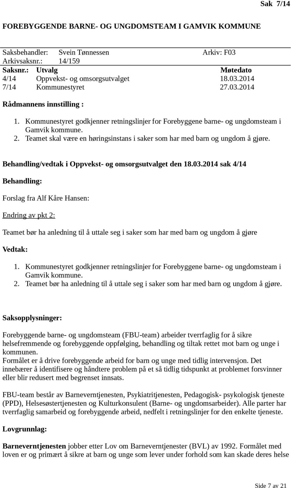 Behandling/vedtak i Oppvekst- og omsorgsutvalget den 18.03.