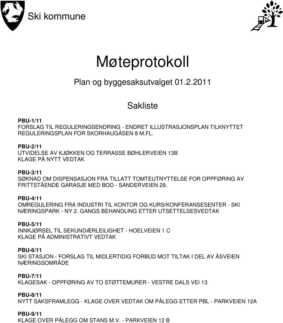 29. PBU-4/11 OMREGULERING FRA INDUSTRI TIL KONTOR OG KURS/KONFERANSESENTER - SKI NÆRINGSPARK - NY 2.