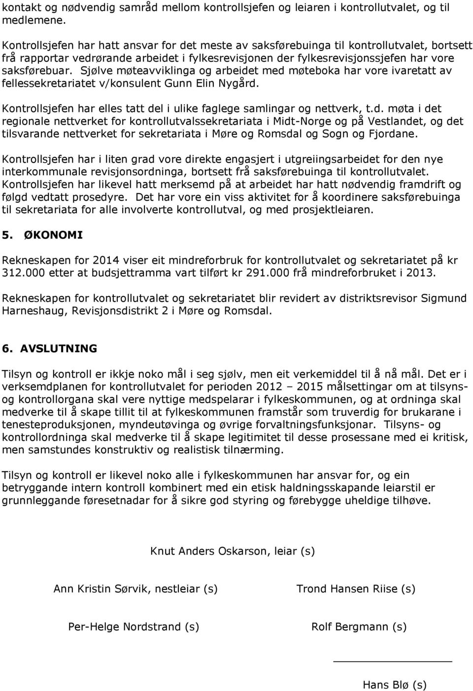 Sjølve møteavviklinga og arbeide