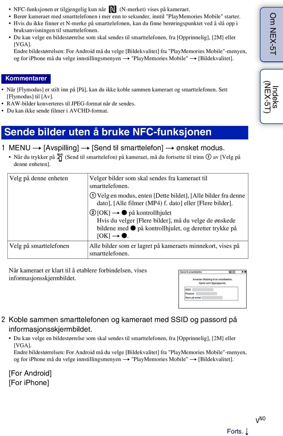 Du kan velge en bildestørrelse som skal sendes til smarttelefonen, fra [Opprinnelig], [2M] eller [VGA].