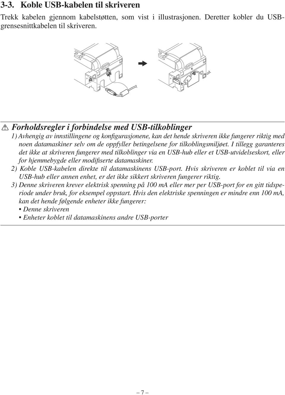 betingelsene for tilkoblingsmiljøet.