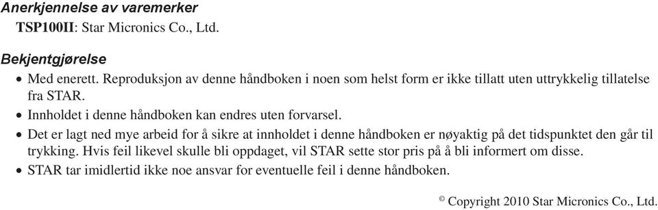 Innholdet i denne håndboken kan endres uten forvarsel.